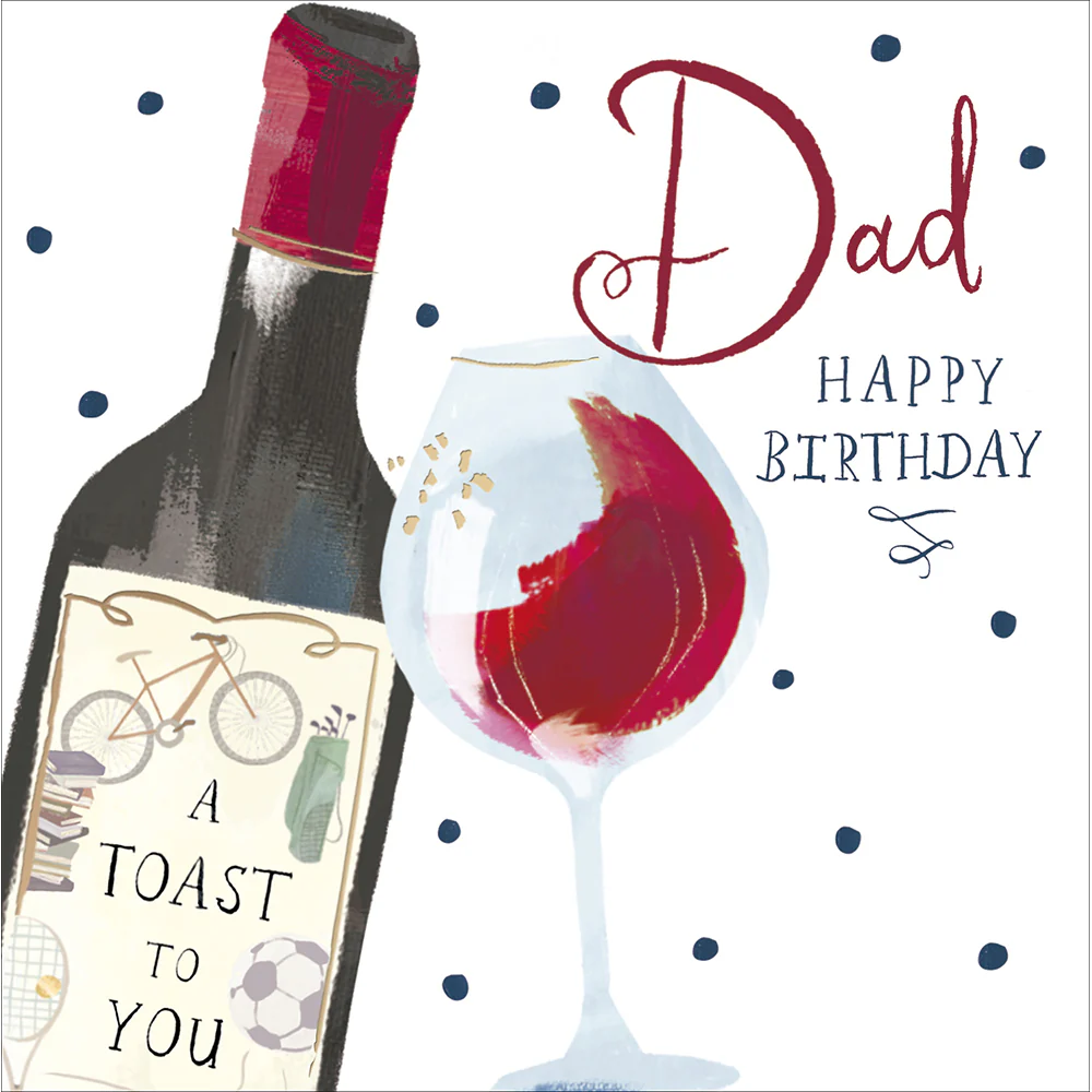 "A Toast To You"  Dad Birthday Card