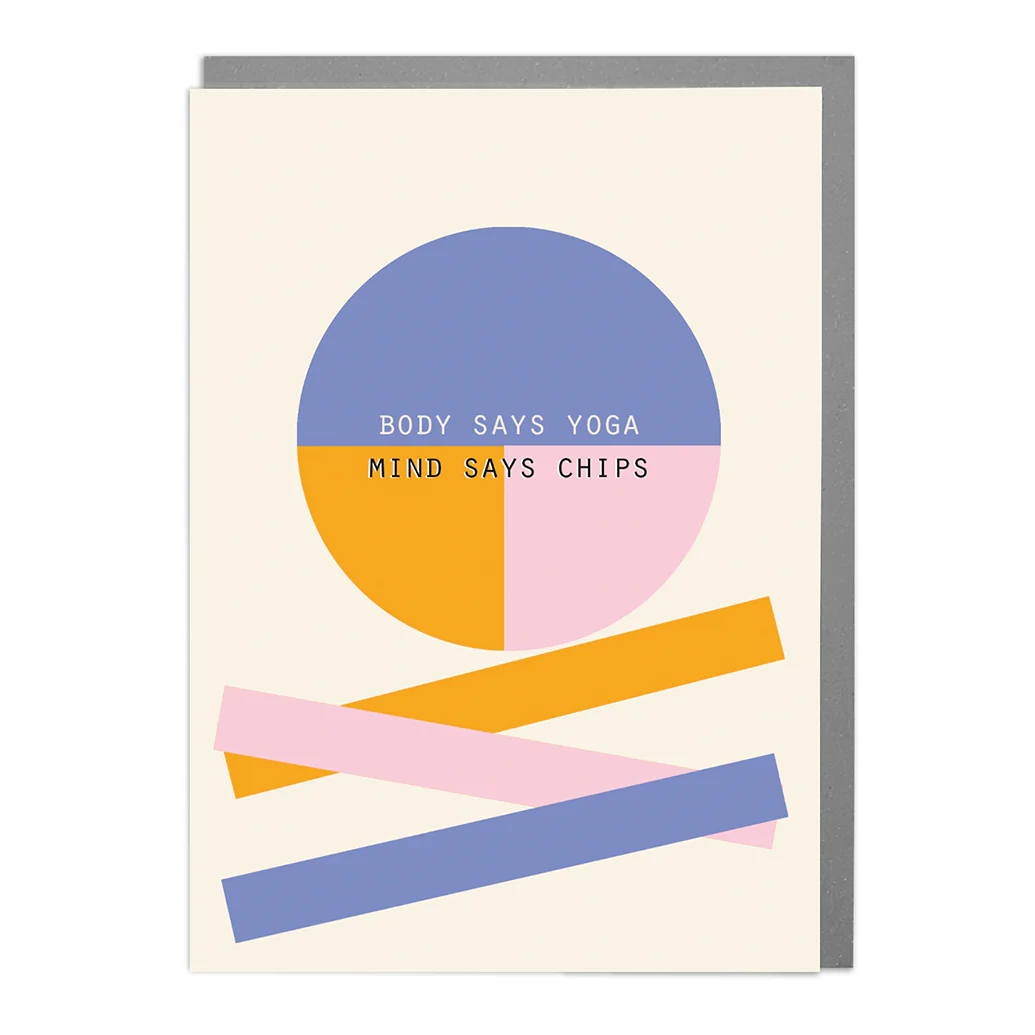 Body says yoga, mind says Chips Card