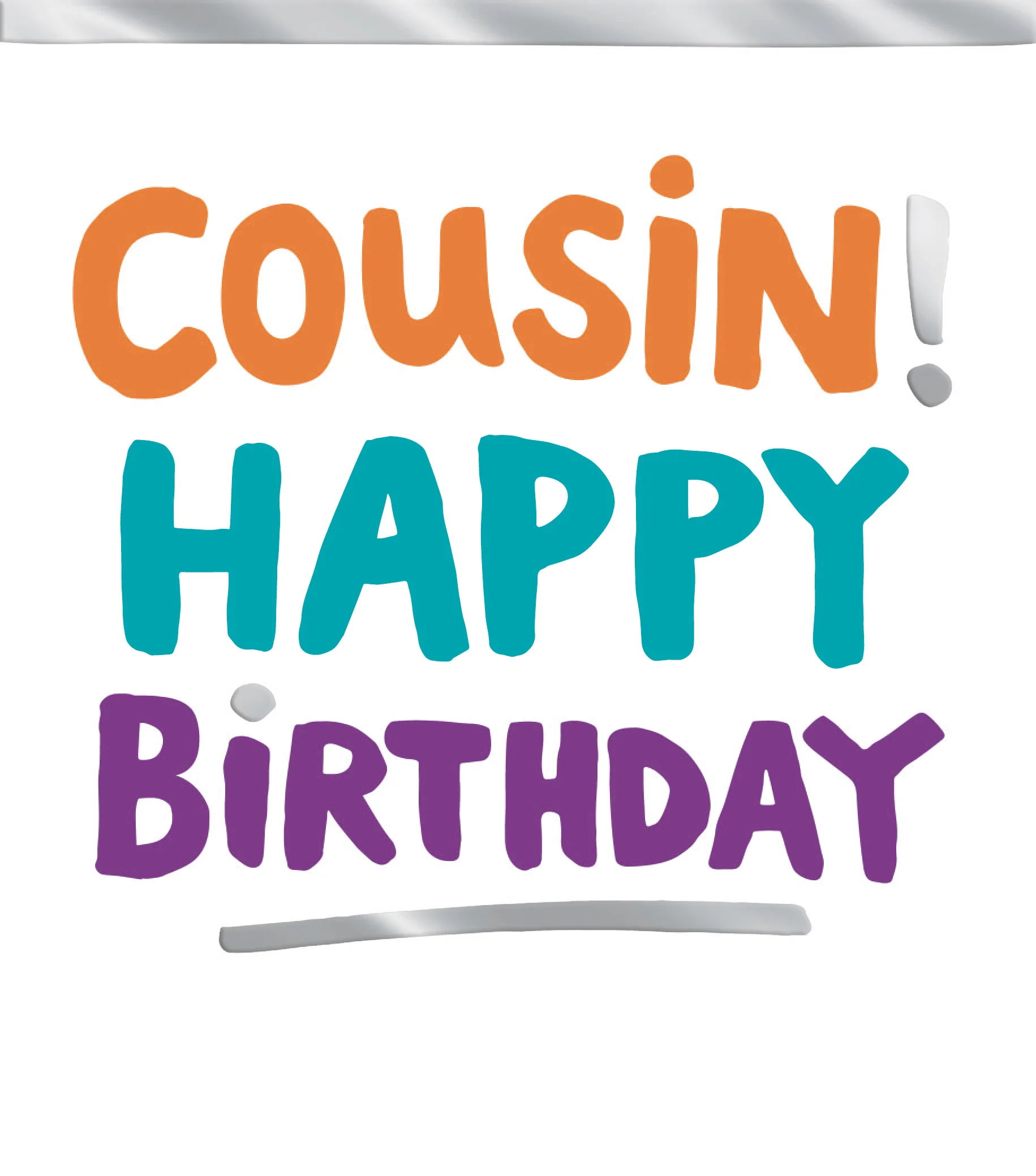 "Cousin! Happy Birthday" Card