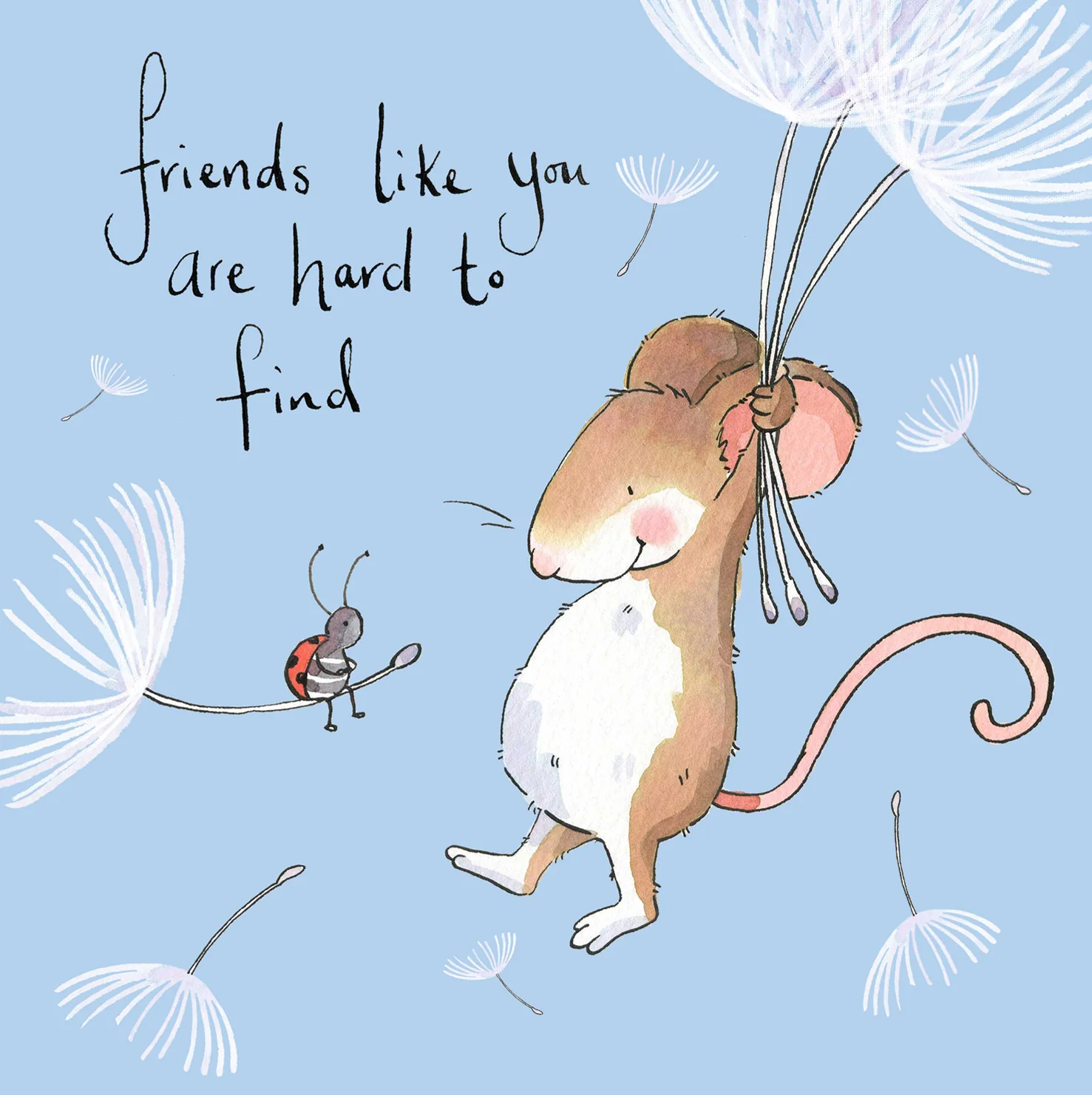 " Friends Like You Are Hard To Find"