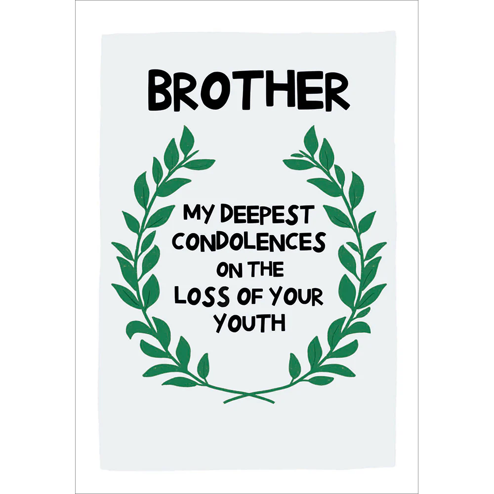 Funny "Loss Of Your Youth" Brother Birthday Card