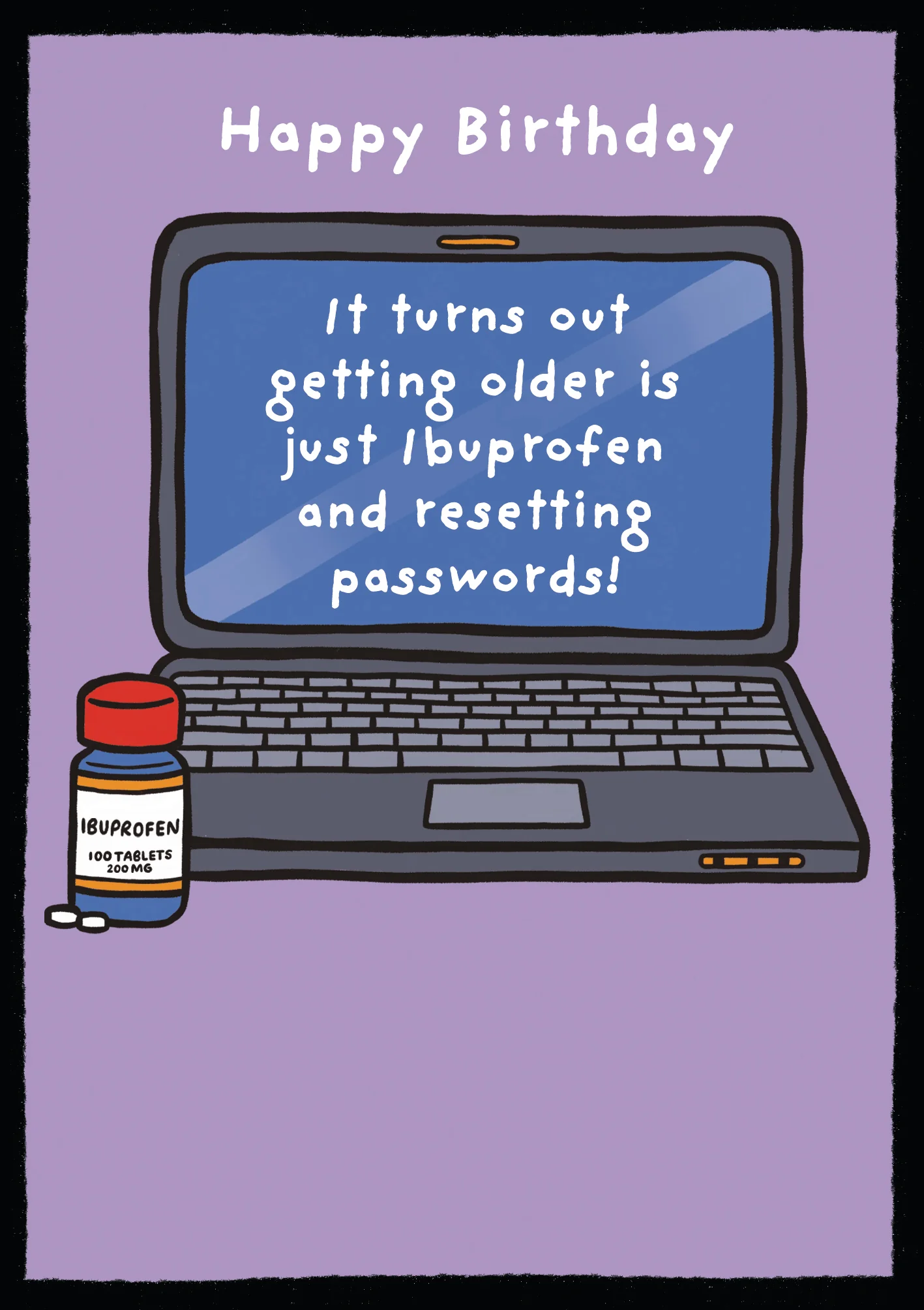 Getting Old Is Just Ibuprofen Card