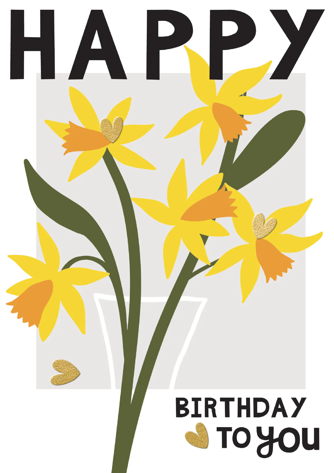 Happy Birthday To You Daffodils Card
