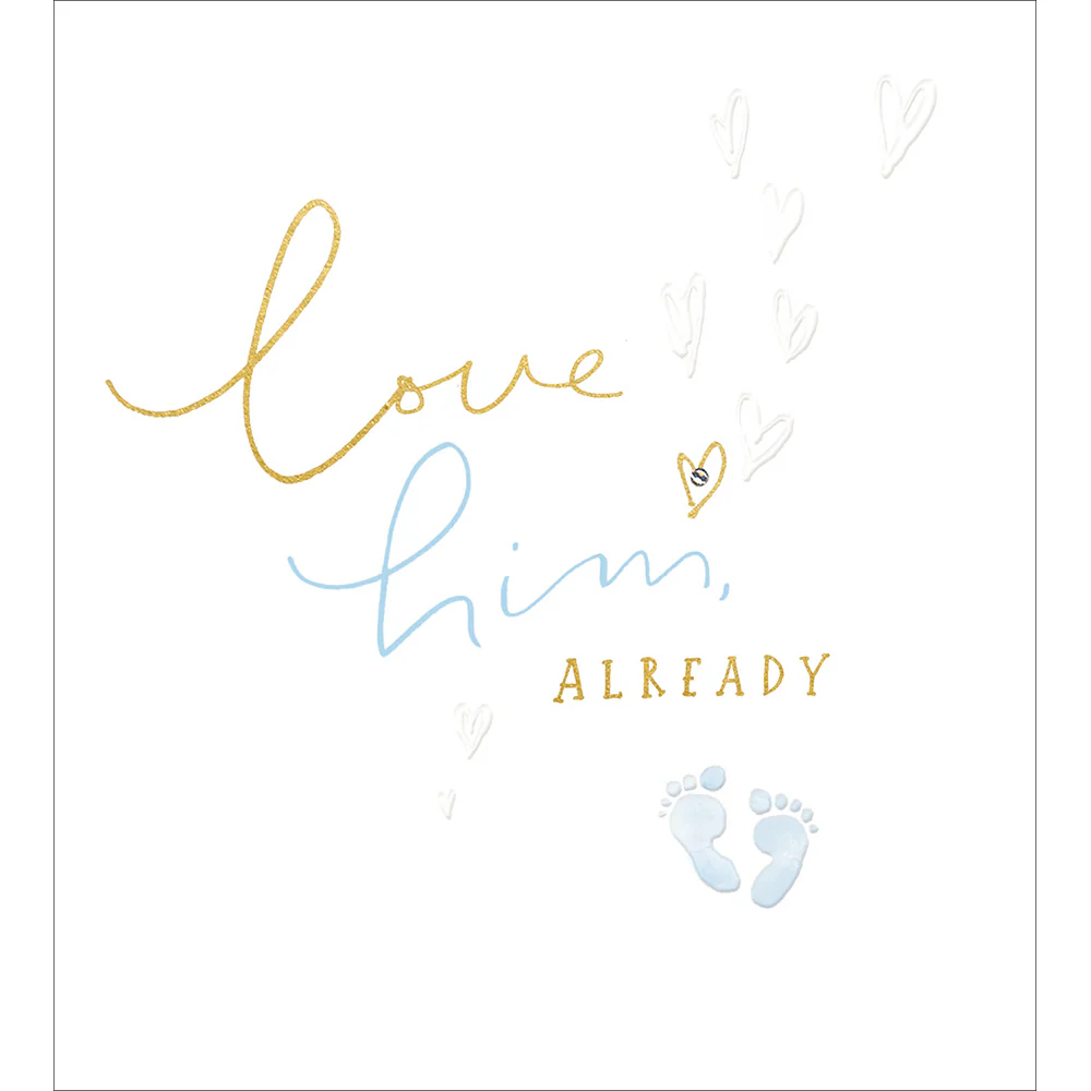 "Love Him Already" Blue Baby Boy Card