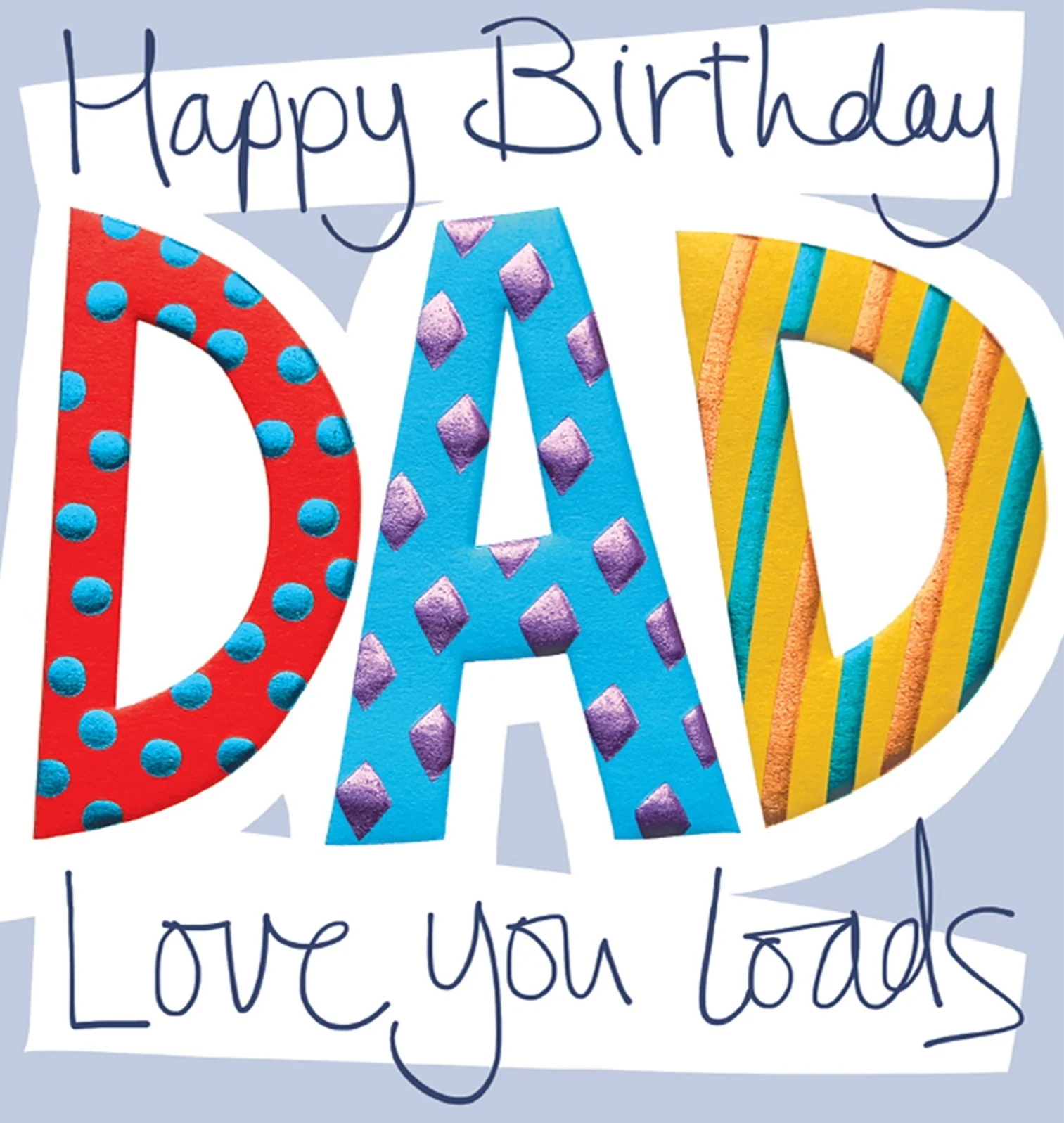 "Love You Loads" Dad Birthday Card