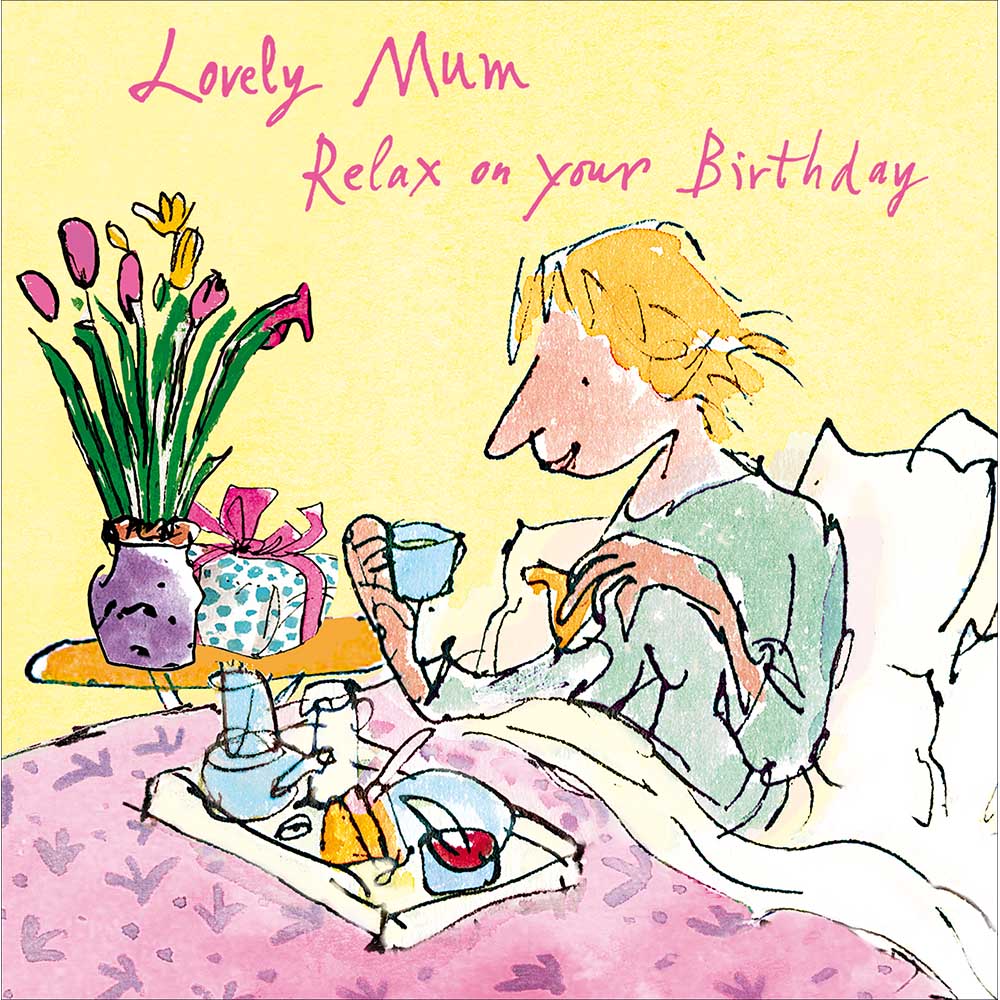 Quentin Blake "Relax On Your Birthday" Mum Card