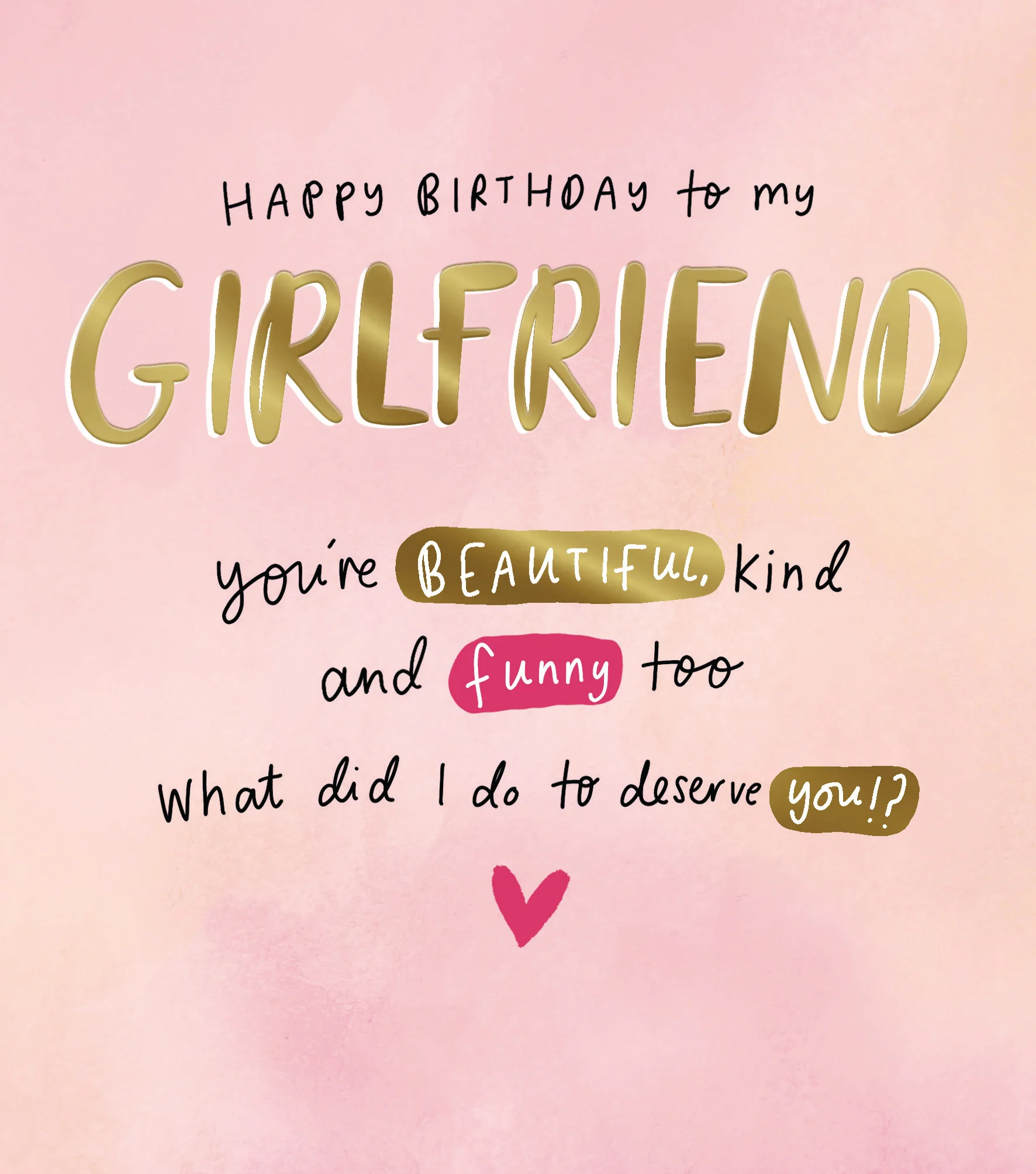"What Did I Do To Deserve You?" Girlfriend Birthday Card